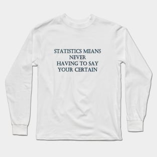 Funny One-Liner “Statistics” Joke Long Sleeve T-Shirt